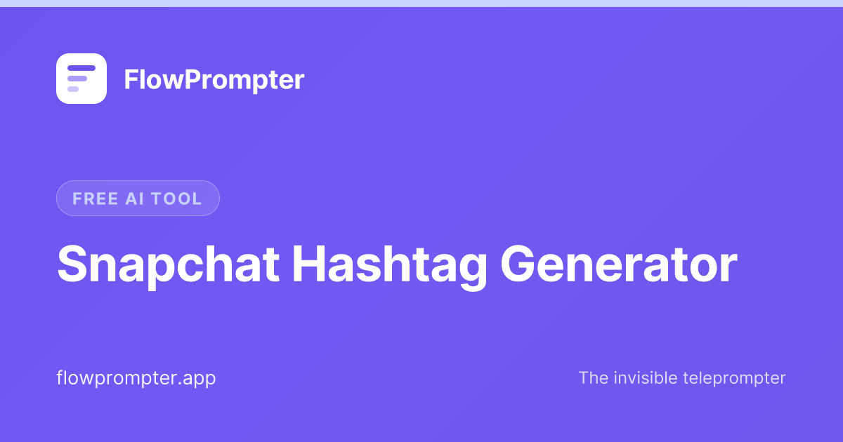 Free Snapchat Hashtag Generator - AI Hashtags for Spotlight